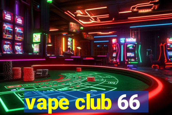 vape club 66