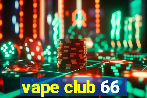 vape club 66