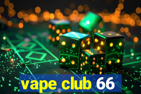 vape club 66