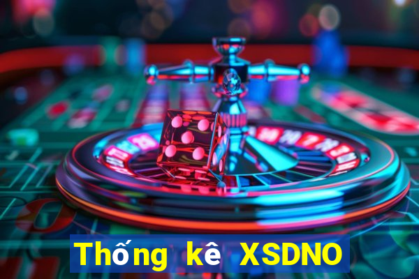 Thống kê XSDNO Thứ 7