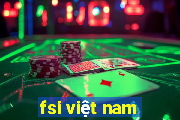 fsi việt nam