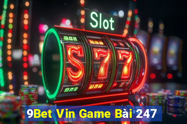 9Bet Vin Game Bài 247