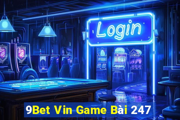 9Bet Vin Game Bài 247