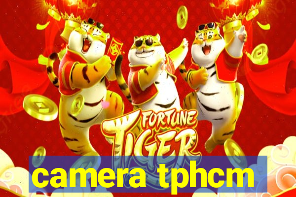 camera tphcm