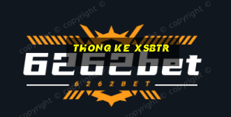 thong ke xsbtr