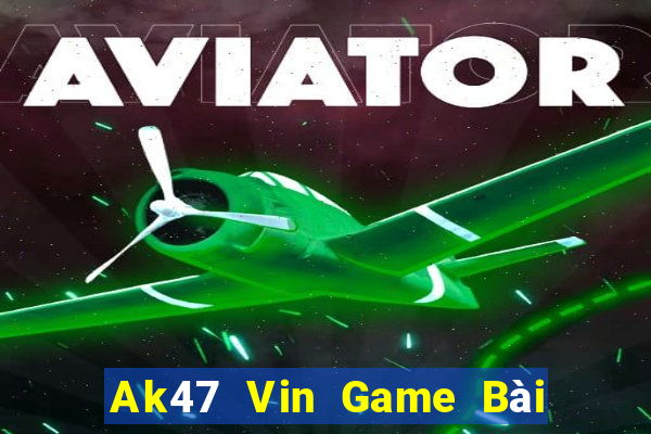 Ak47 Vin Game Bài Phái Mạnh