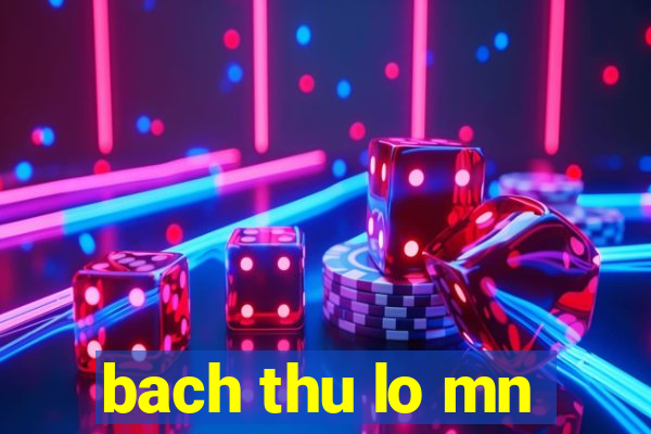 bach thu lo mn