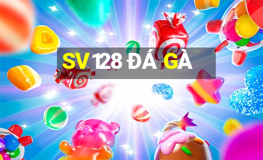 SV128 ĐÁ GÀ