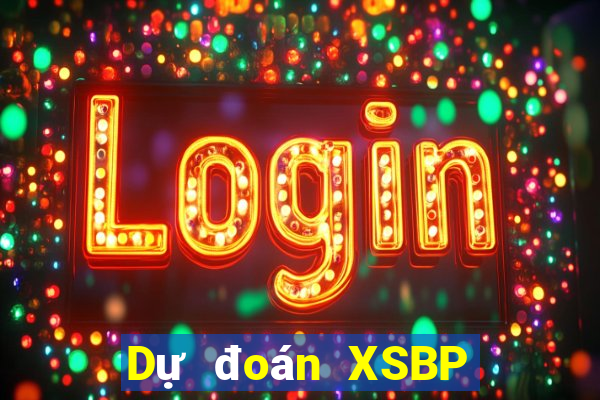 Dự đoán XSBP ngày 2