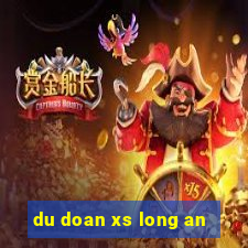 du doan xs long an