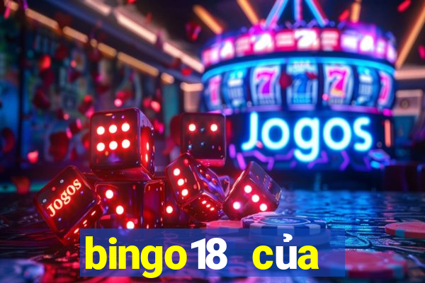 bingo18 của vietlott app