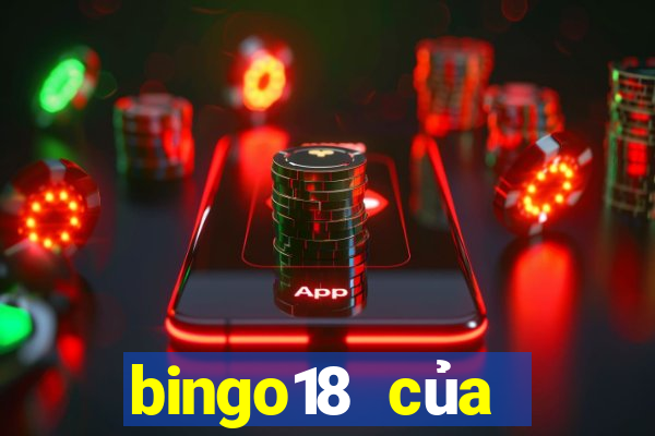 bingo18 của vietlott app