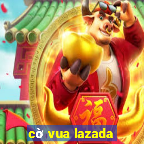 cờ vua lazada