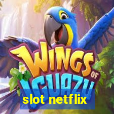 slot netflix