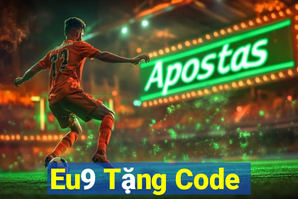 Eu9 Tặng Code