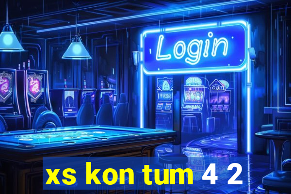 xs kon tum 4 2