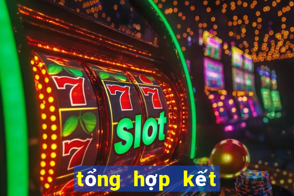 tổng hợp kết quả đề