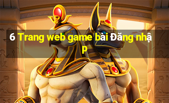 6 Trang web game bài Đăng nhập