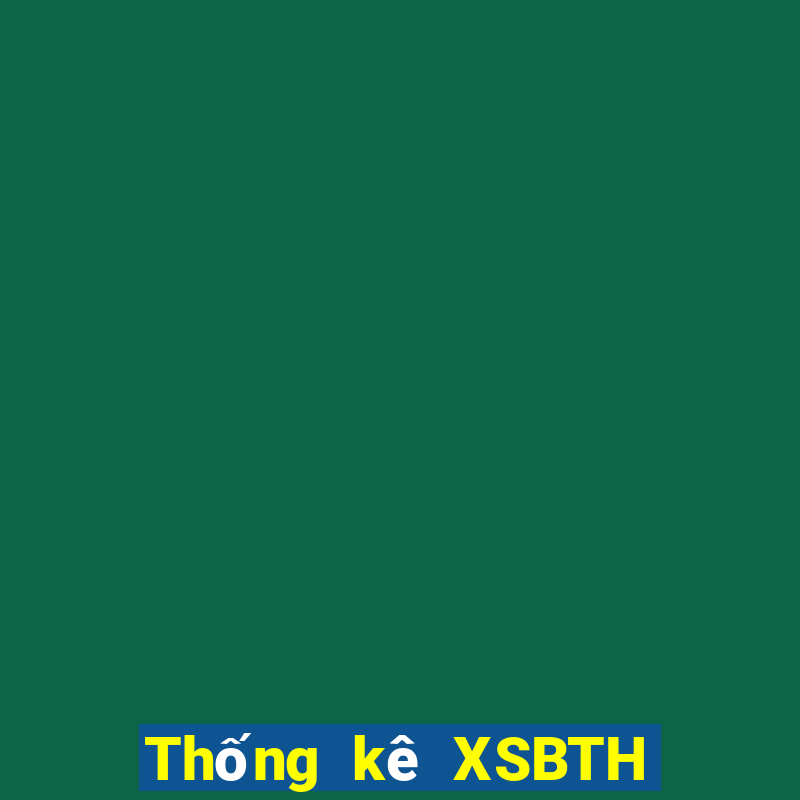 Thống kê XSBTH ngày 14