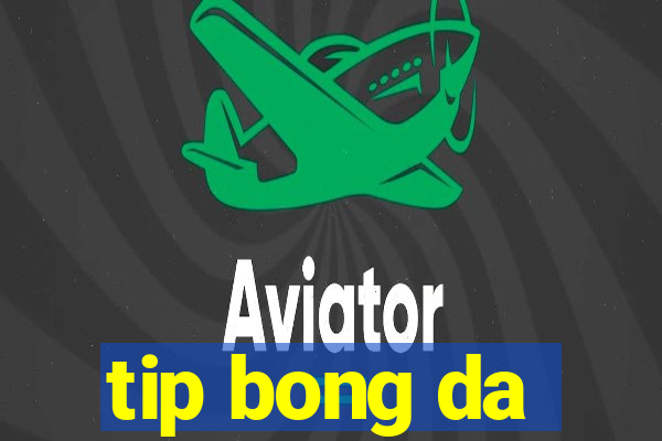 tip bong da