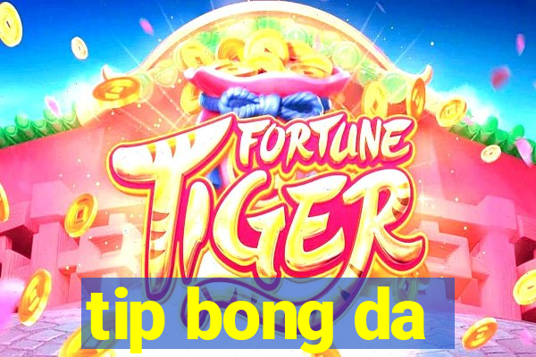 tip bong da