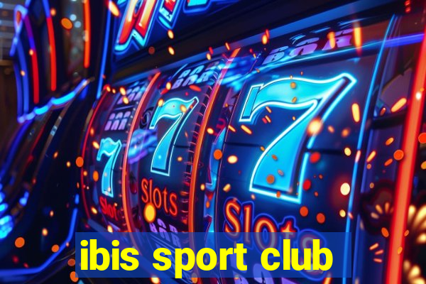 ibis sport club