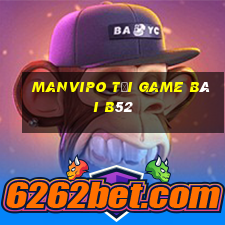 Manvipo Tại Game Bài B52