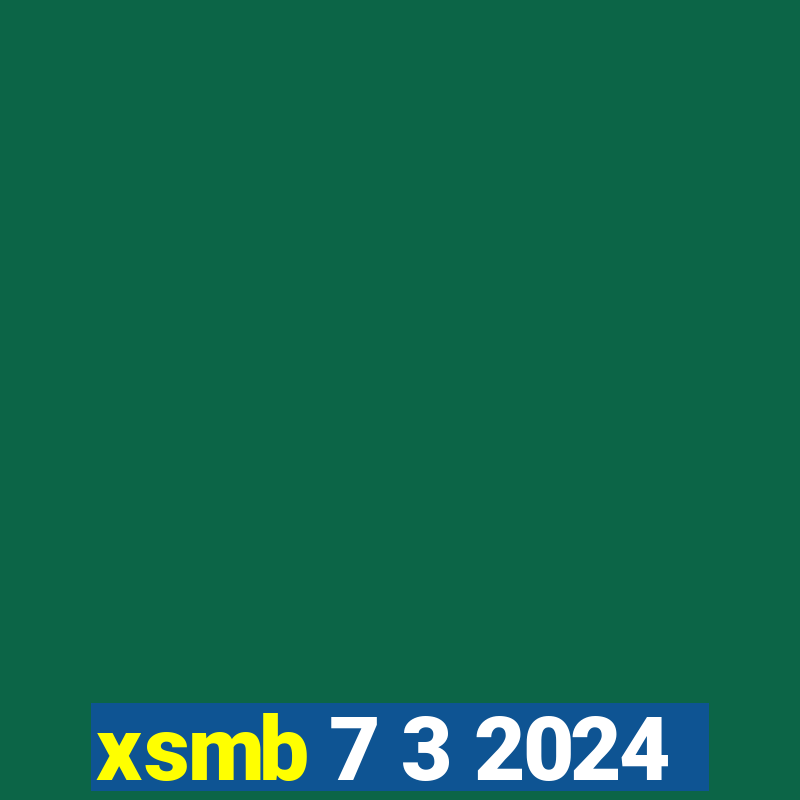 xsmb 7 3 2024