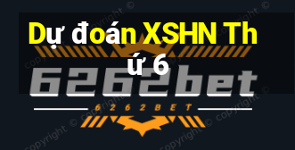 Dự đoán XSHN Thứ 6