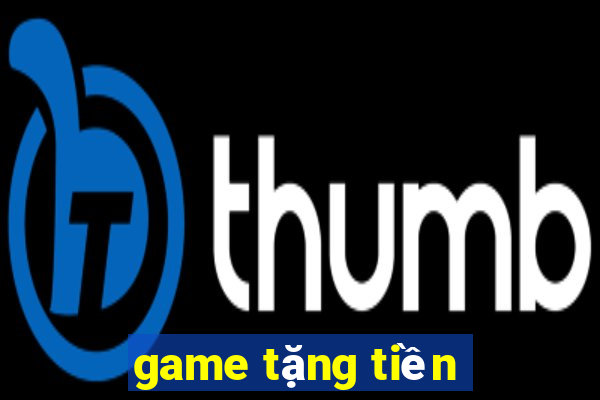 game tặng tiền