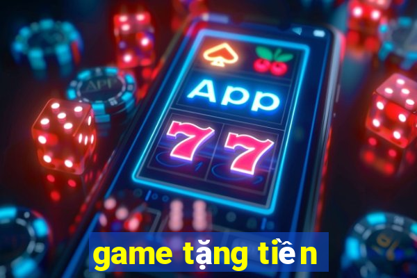 game tặng tiền