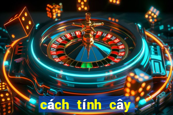 cách tính cây còn cây hết trong chắn