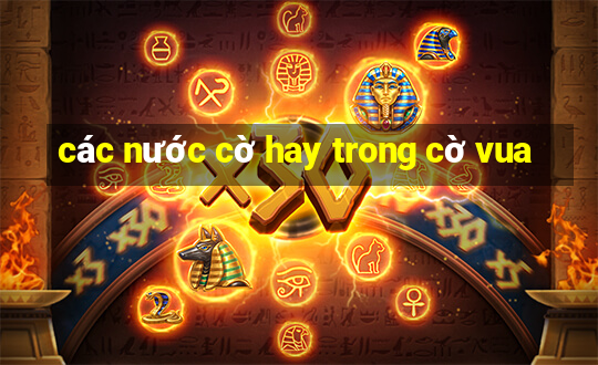 các nước cờ hay trong cờ vua