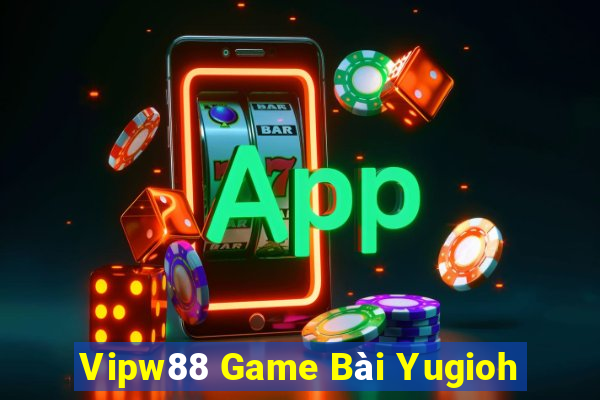 Vipw88 Game Bài Yugioh