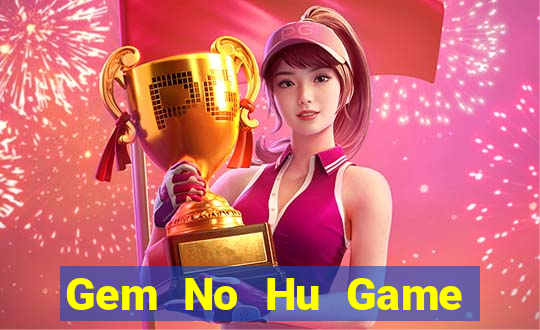 Gem No Hu Game Bài G63