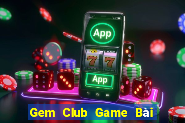 Gem Club Game Bài Uy Tín