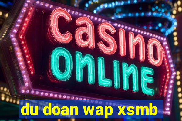 du doan wap xsmb