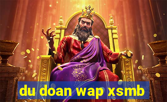 du doan wap xsmb