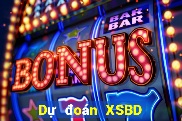 Dự đoán XSBD ngày 11