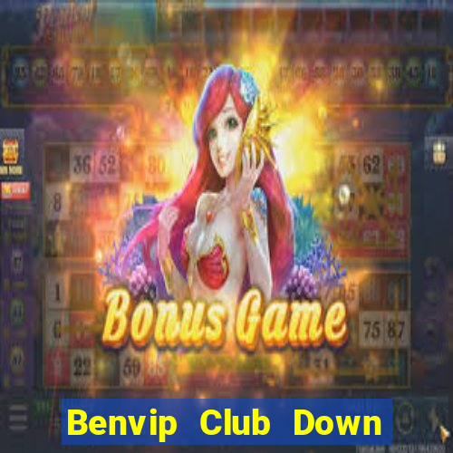 Benvip Club Down Game Bài Vui