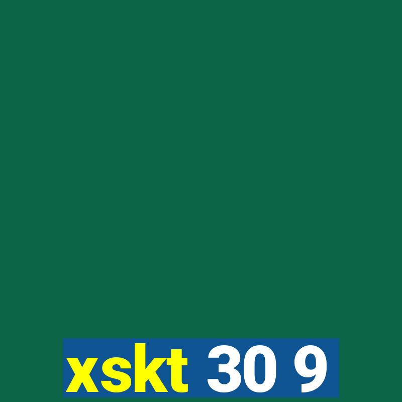 xskt 30 9