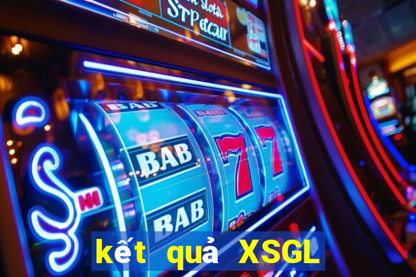 kết quả XSGL ngày 6