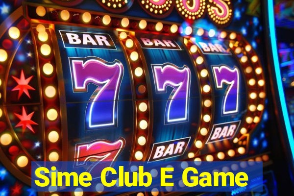 Sime Club E Game