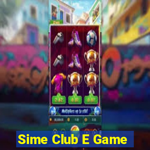 Sime Club E Game