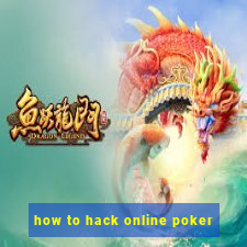 how to hack online poker