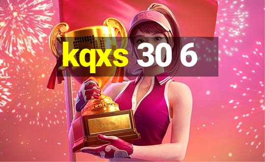 kqxs 30 6