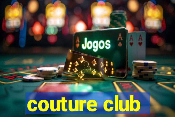 couture club