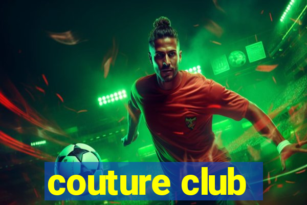 couture club