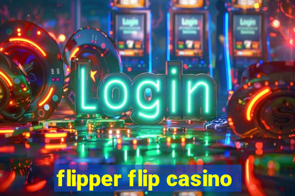 flipper flip casino