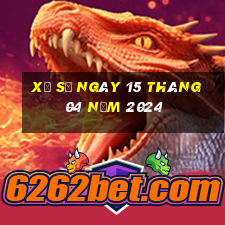 xổ số ngày 15 tháng 04 năm 2024